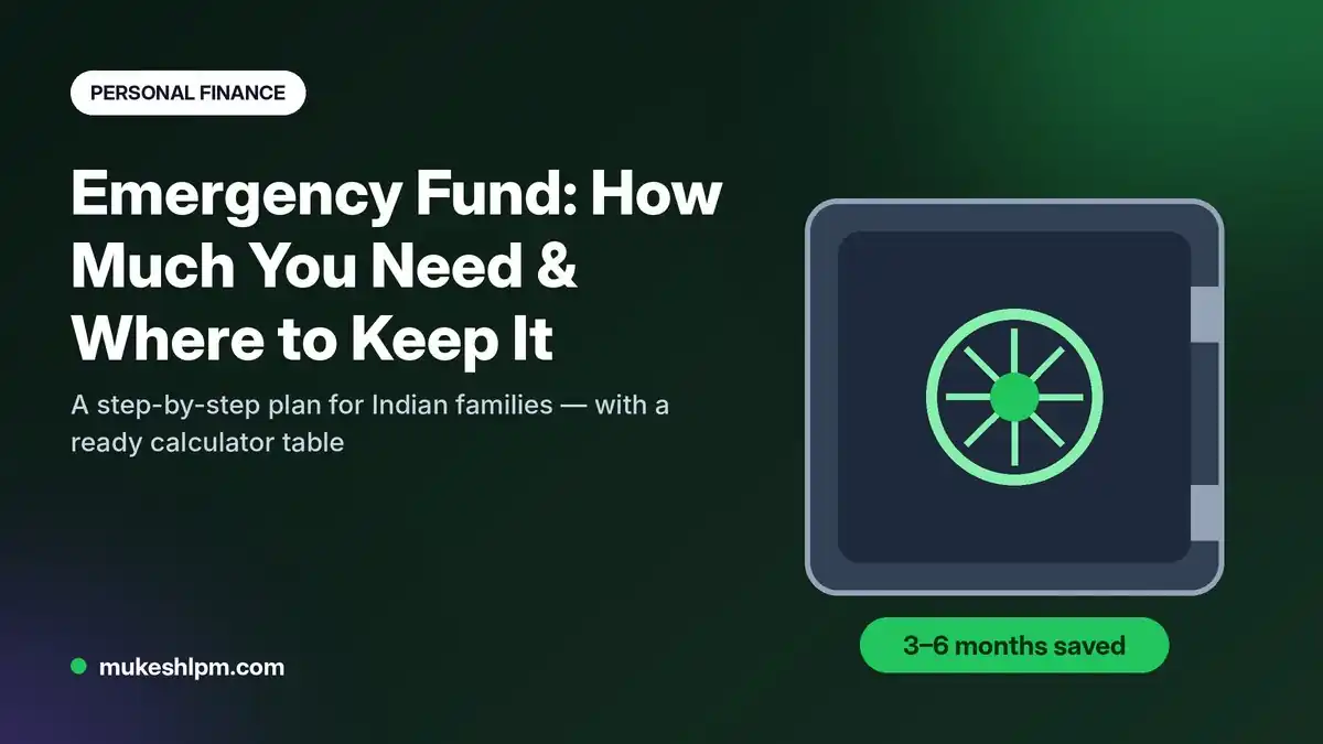 Emergency Fund: How Much You Need and Where to Keep It in India (2026 Complete Guide)